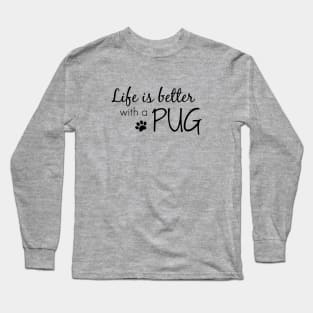 Life is Better . . . Long Sleeve T-Shirt